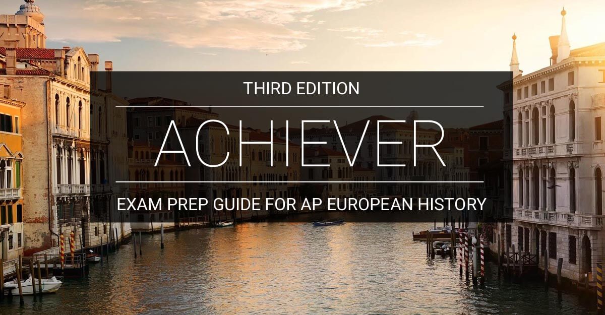 ACHIEVER Exam Prep Guide for AP European History - Resource Website