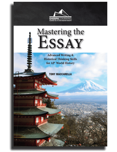 Mastering the Essay - AP World History Edition, by Tony Maccarella